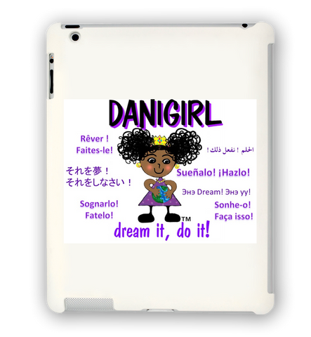 Dream it, Do it! Danigirl! Diversity iPad Cover